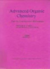 Image of Advanced Organik Chemistry Part A : Structure and Mechanisms