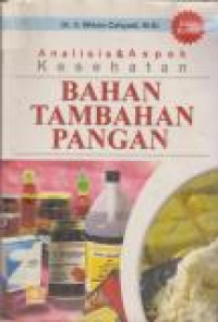 Image of Analisis & Aspek Kesehatan Bahan Tambahan Pangan Edisi 2