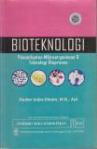Image of Bioteknologi : Pemanfaatan Mikroorganisme & Teknologi Bioproses