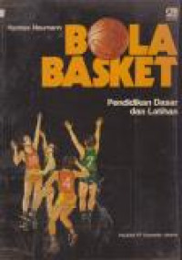 Image of Bola Basket : Pendidikan Dasar Dan Latihan