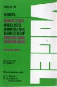 Image of Buku Teks Analisis Anorganik Kualitatif Makro dan Semimakro Bagian II
