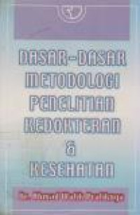 Image of Dasar-dasar Metodologi Penelitian Kedokteran dan Kesehatan