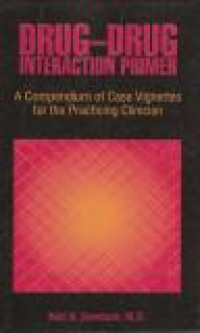 Image of Drug-drug Interaction Primer : A Compendium of Case Vignettes for the Practicing Clinician