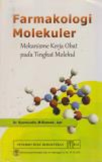 Image of Farmakologi Molekuler : Mekanisme Kerja Obat Pada Tingkat Molekul