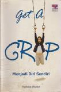 Image of Get A Grip Menjadi Diri Sendiri