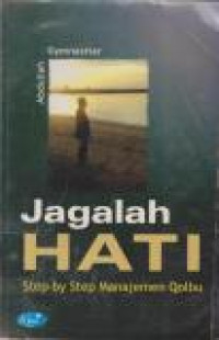 Image of Jagalah Hati: Step by Step Manajemen Qolbu