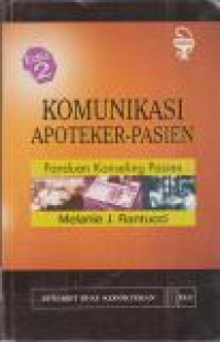 Image of Komunikasi Apoteker - Pasien : Panduan Konseling Pasien