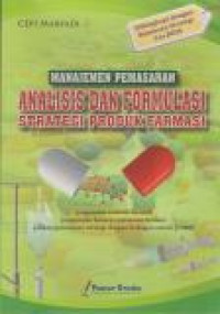 Image of Manajemen Pemasaran : Analisis dan Formulasi Strategi Produk Farmasi