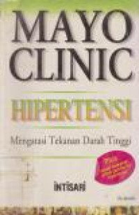 Image of Mayo Clinic Hipertensi : Mengatasi Tekanan Darah Tinggi