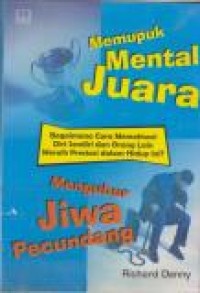 Image of Memupuk Mental Juara Mengubur Jiwa Pecundang