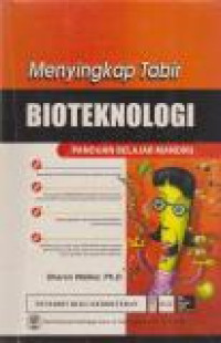 Image of Menyikap Tabir Bioteknologi : Panduan Belajar Mandiri