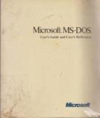 Image of Microsoft. MS-DOS User's Guide and User's Reference