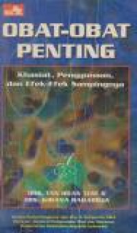 Image of Obat-obat Penting : Khasiat, Penggunaan dan Efek-efek Sampingnya Edisi 5
