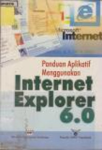 Image of Panduan Aplikatif Menggunakan Internet Explorer 6.0