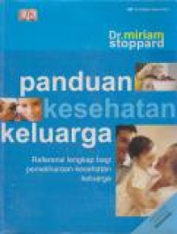 Image of Panduan Kesehatan Keluarga : Referensi Lengkap Bagi Pemeliharaan Kesehatan Keluarga