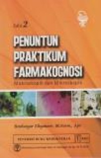 Image of Penuntun Praktikum Farmakognosi : Makroskopik dan Mikroskopik