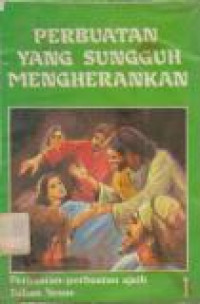 Image of Perbuatan Yang Sungguh Mengherankan