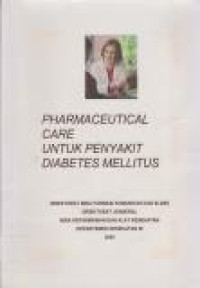 Image of Pharmaceutical Care untuk Penyakit Diabetes Mellitus