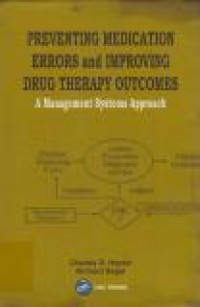 Image of Preventing Medication Errors and Improving Drug Therapy Outcomes : A Management Systems Approach