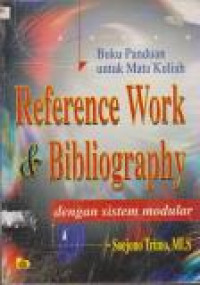Image of Buku Panduan Untuk Mata Kuliah Reference Work & Bibliography dengan Sistem Modular