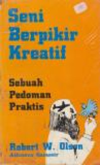 Image of Seni Berpikir Kreatif Sebuah Pedoman Praktis