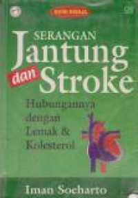 Image of Serangan Jantung dan Stroke : Hubungannya dengan Lemak dan Kolesterol