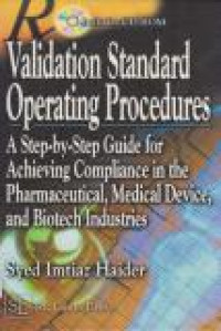 Image of Validation Standard Operating Procedures : A Step-by-step Guide For Achieving Compliance in The Pharmaceutical, Medical, Device, And Biotech Industries