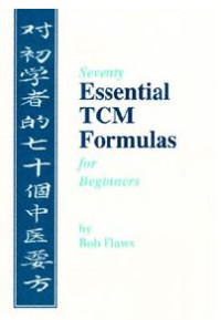 Image of 70 Essential Chinese Herbal Formulas