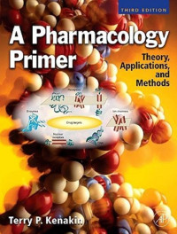 Image of A Pharmacology Primer : Theory, Applications and Methods 3rd Ed.