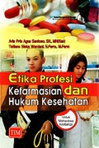 Image of Etika Profesi Kefarmasian dan Hukum Kesehatan