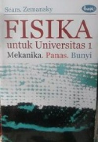 Image of Fisika Untuk Universitas: Mekanika, Panas, dan Bunyi