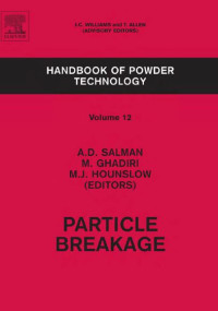 Image of Handbook of Powder Technology Vol. 12 : Particle Breakage