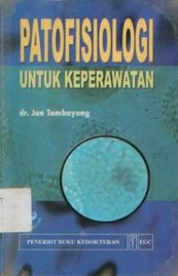 Image of Patofisiologi untuk Keperawatan