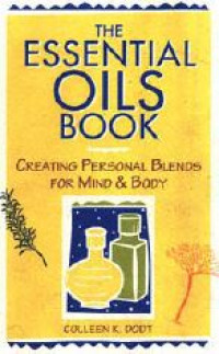 Image of The Essential Oils Book : Creating Personal Blends for Mind & Body